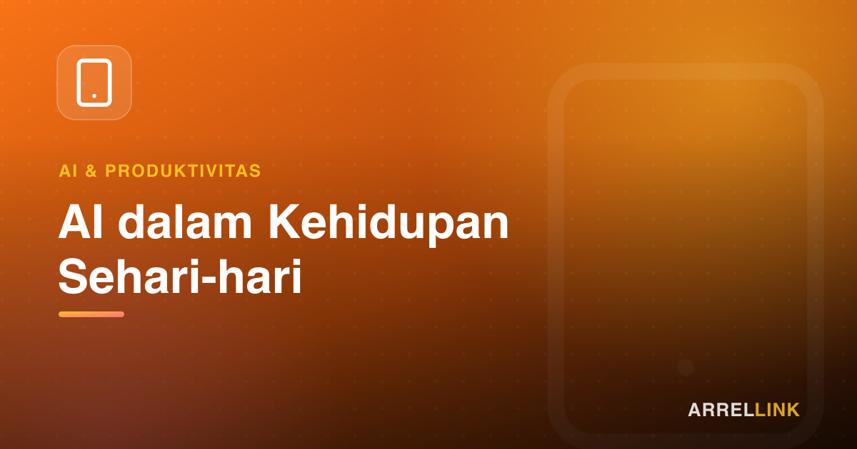 Ilustrasi artikel: AI dalam Kehidupan Sehari-hari