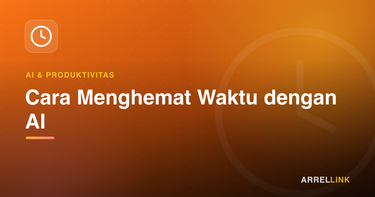 Ilustrasi artikel: Cara Menghemat Waktu dengan AI