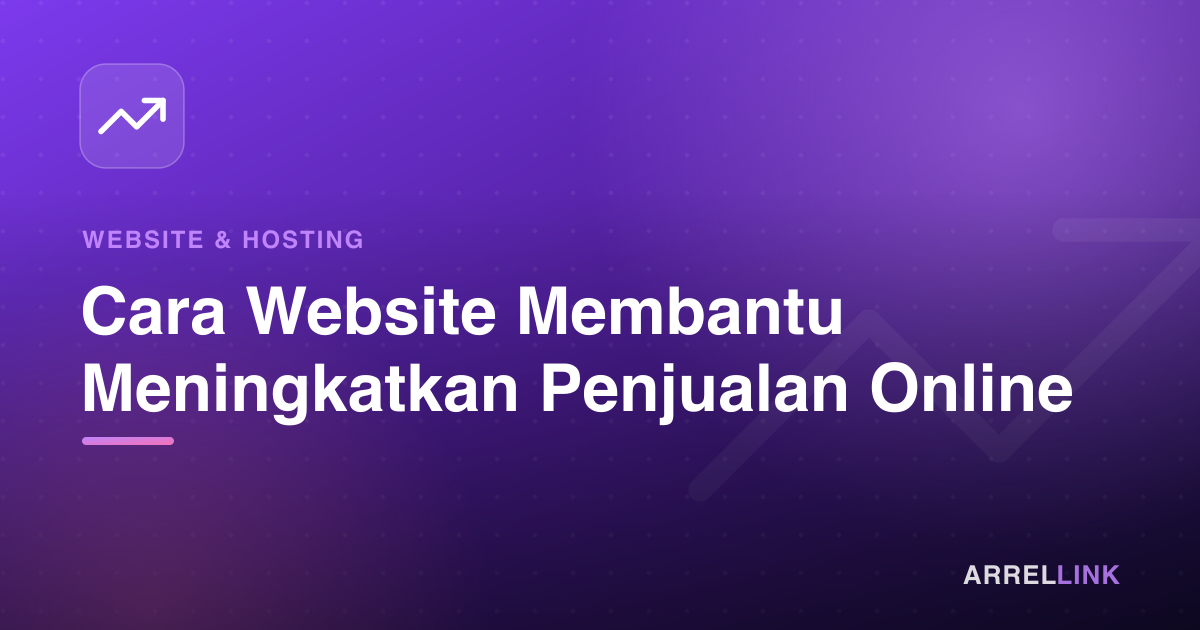 Ilustrasi artikel: Cara Website Membantu Meningkatkan Penjualan Online