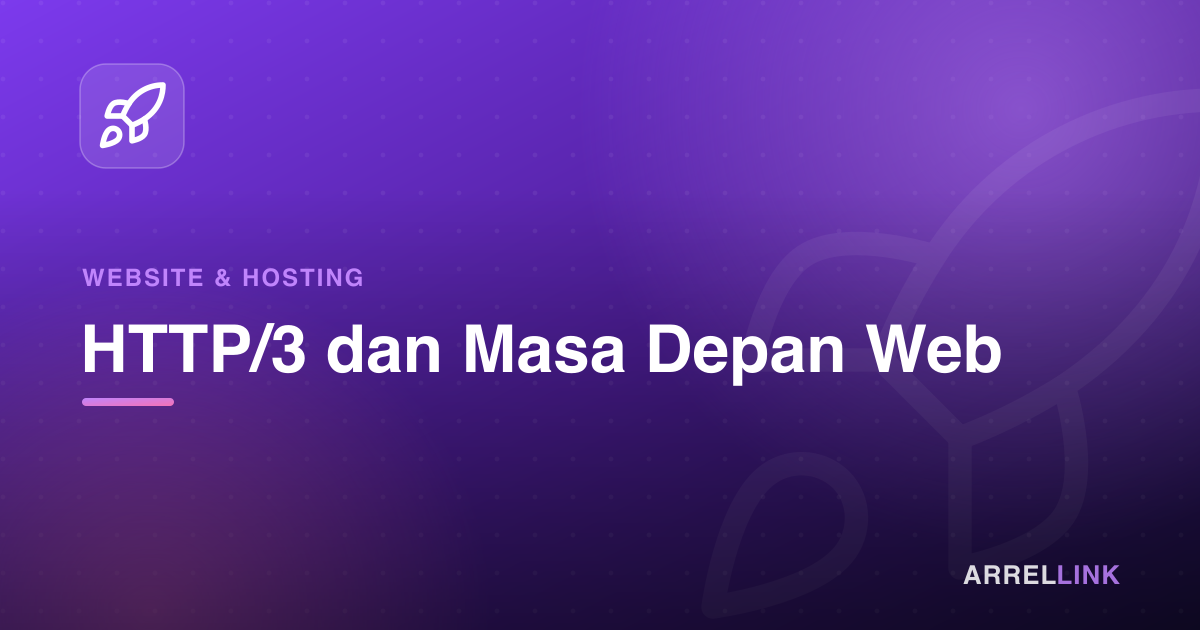 Ilustrasi artikel: HTTP/3 dan Masa Depan Web