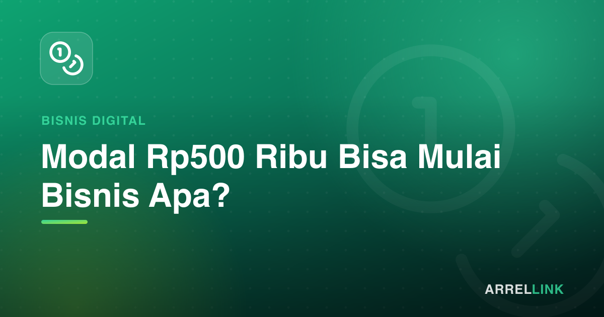 Ilustrasi artikel: Modal Rp500 Ribu Bisa Mulai Bisnis Apa?
