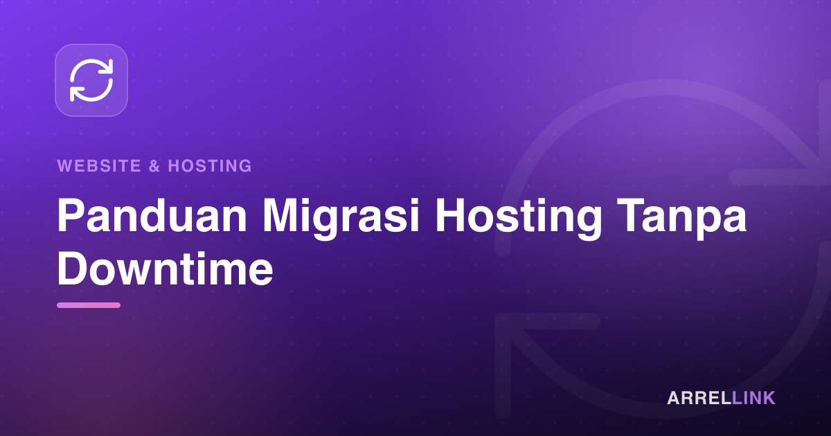 Ilustrasi artikel: Panduan Migrasi Hosting Tanpa Downtime