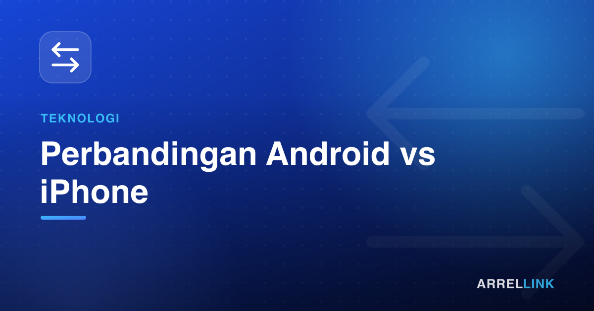 Ilustrasi artikel: Perbandingan Android vs iPhone