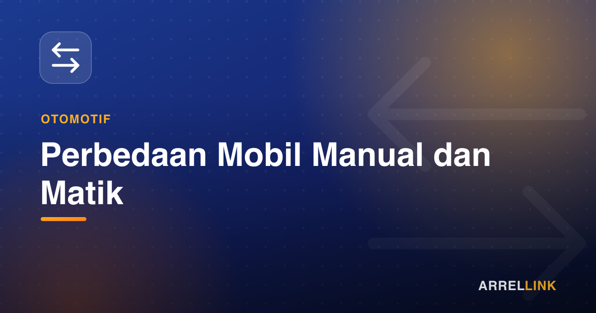Ilustrasi artikel: Perbedaan Mobil Manual dan Matik
