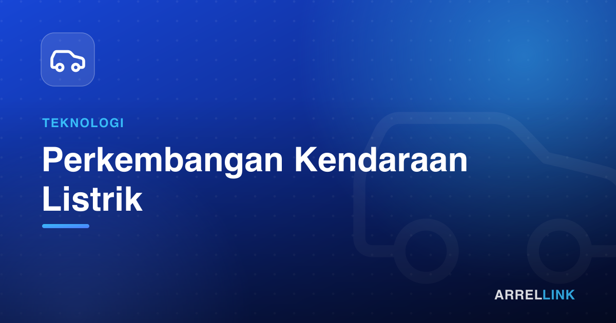 Ilustrasi artikel: Perkembangan Kendaraan Listrik