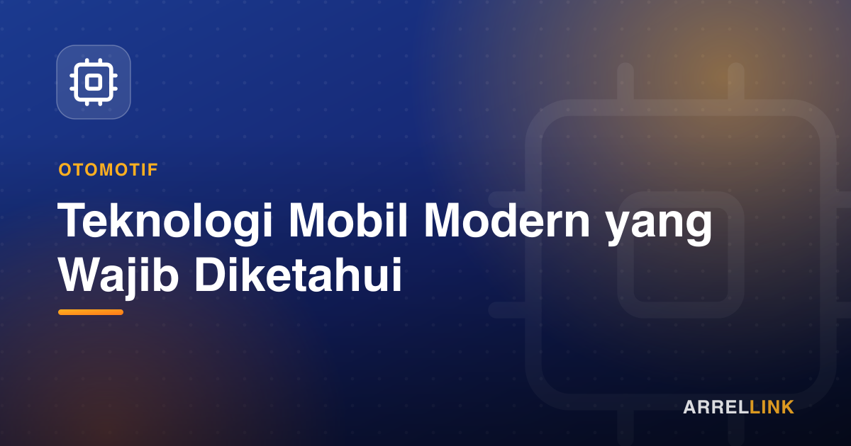 Ilustrasi artikel: Teknologi Mobil Modern yang Wajib Diketahui