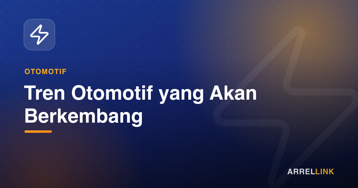 Ilustrasi artikel: Tren Otomotif yang Akan Berkembang
